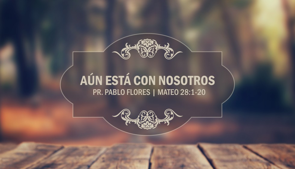AÚN ESTÁ CON NOSOTROS