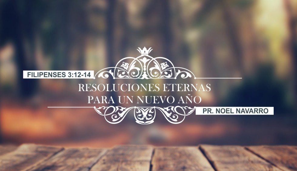 RESOLUCIONES ETERNAS PARA UN NUEVO AÑO