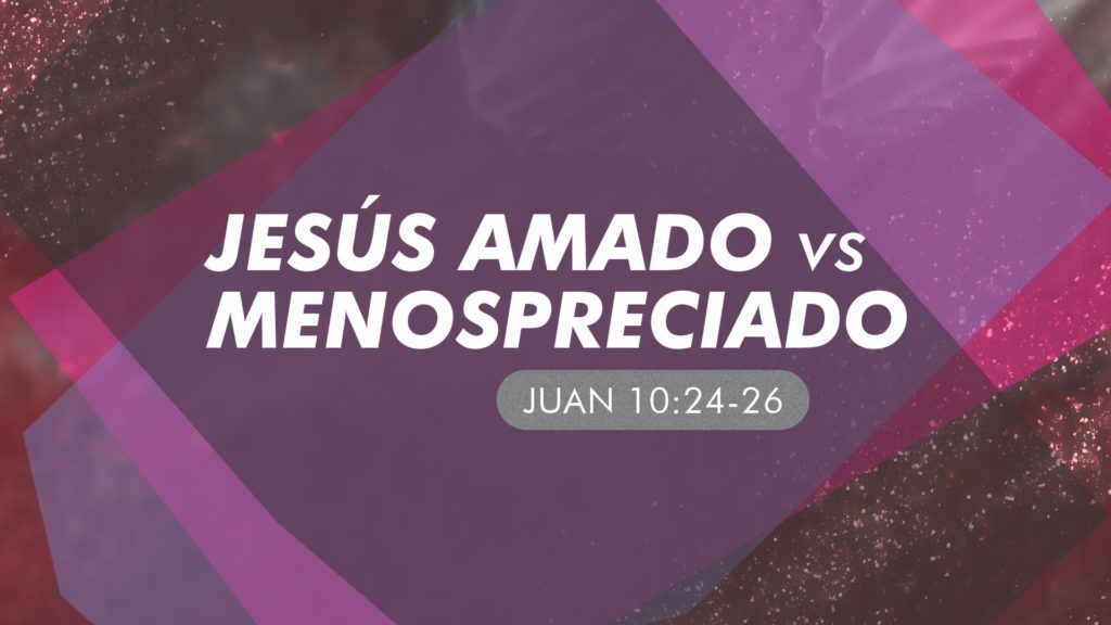Jesús Amado, Jesús Menospreciado
