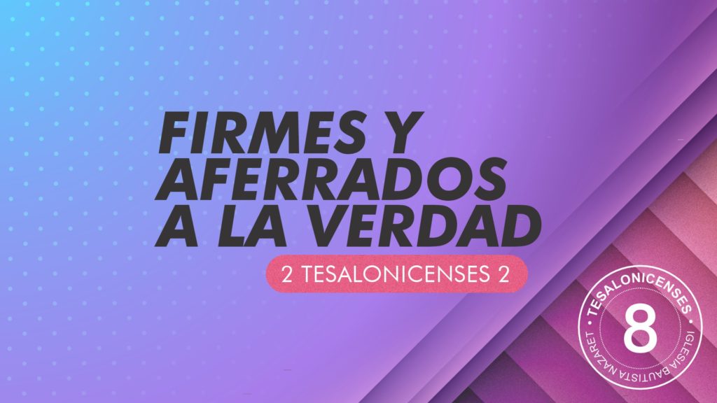 Firmes y aferrados a la Verdad