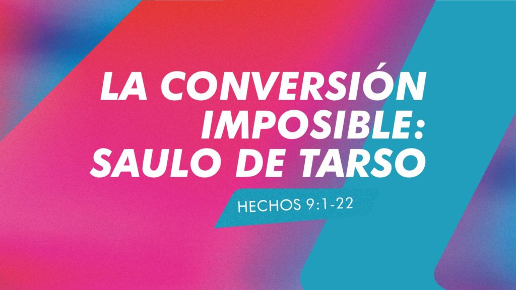 La Conversión Imposible: Saulo de Tarso