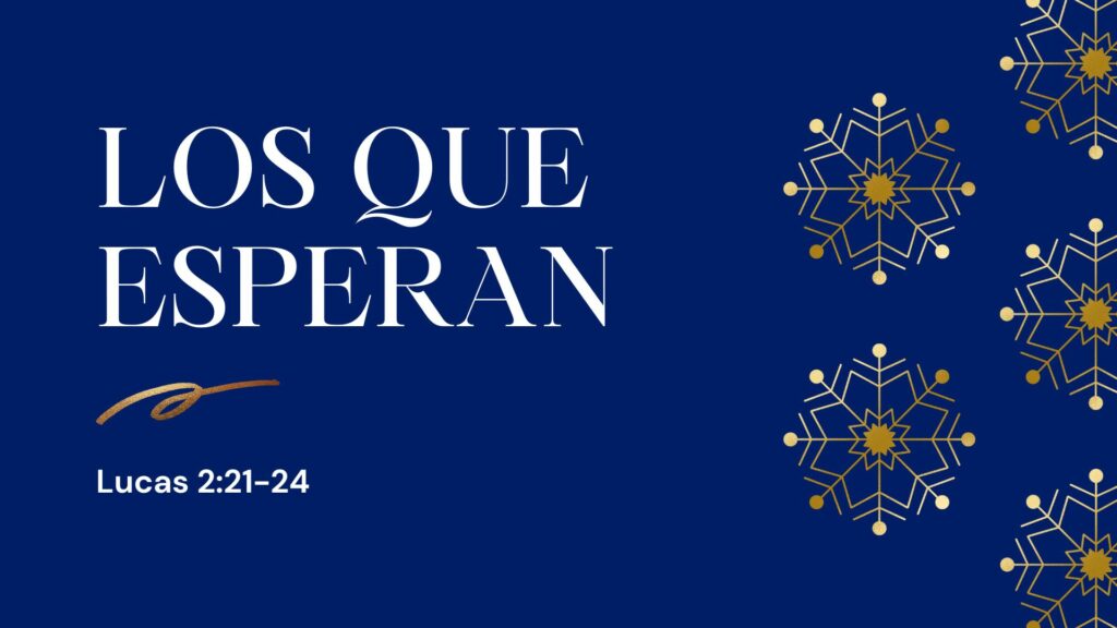 Simeón y Ana: Los que Esperan