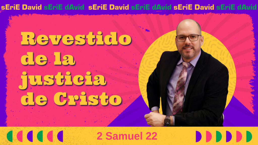 Revestido de la justicia de Cristo