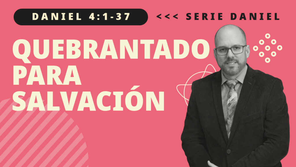 Quebrantado para Salvación